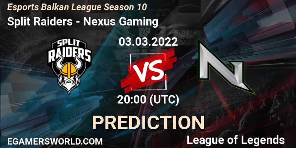 Split Raiders vs Nexus Gaming: Match Prediction. 03.03.2022 at 20:00, LoL, Esports Balkan League Season 10