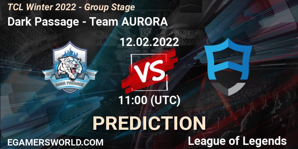 Dark Passage vs Team AURORA: Match Prediction. 12.02.22, LoL, TCL Winter 2022 - Group Stage