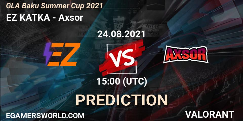 EZ KATKA vs Axsor: Match Prediction. 24.08.2021 at 15:00, VALORANT, GLA Baku Summer Cup 2021