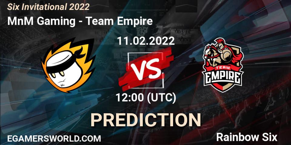 MnM Gaming vs Team Empire: Match Prediction. 11.02.22, Rainbow Six, Six Invitational 2022