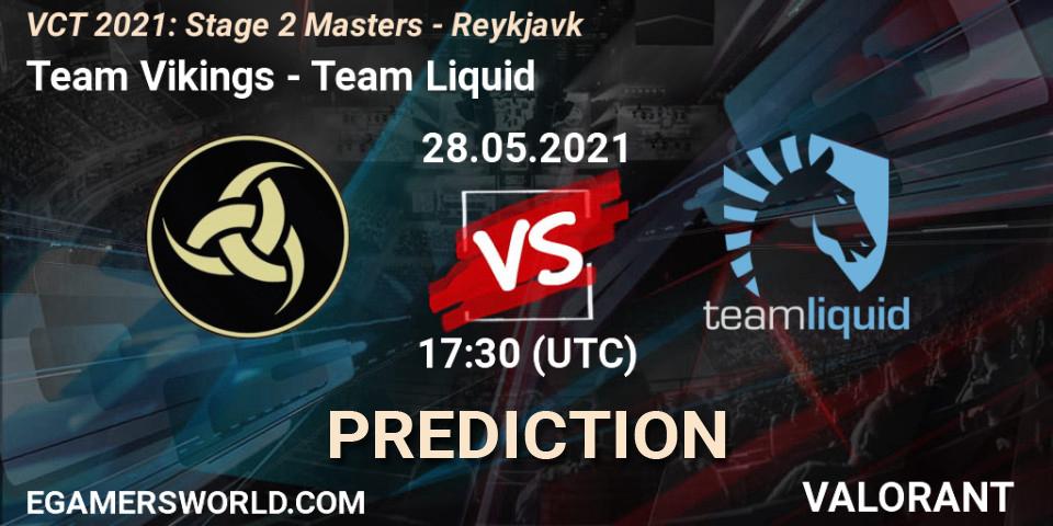 Team Vikings vs Team Liquid: Match Prediction. 28.05.21, VALORANT, VCT 2021: Stage 2 Masters - Reykjavík