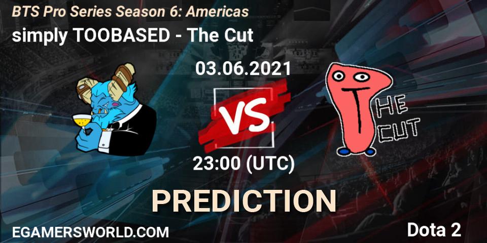 simply TOOBASED vs The Cut: Match Prediction. 03.06.21, Dota 2, BTS Pro Series Season 6: Americas