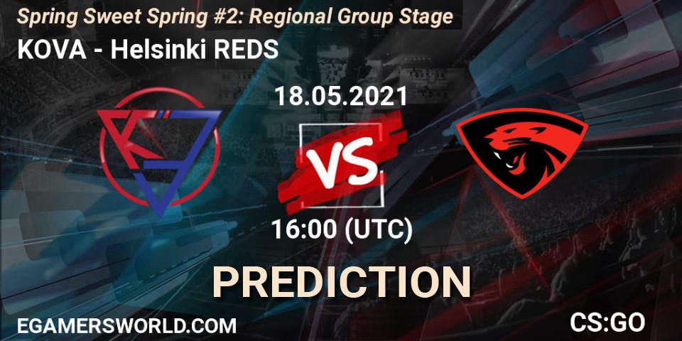 KOVA vs Helsinki REDS: Match Prediction. 18.05.2021 at 16:35, Counter-Strike (CS2), Spring Sweet Spring #2: Regional Group Stage