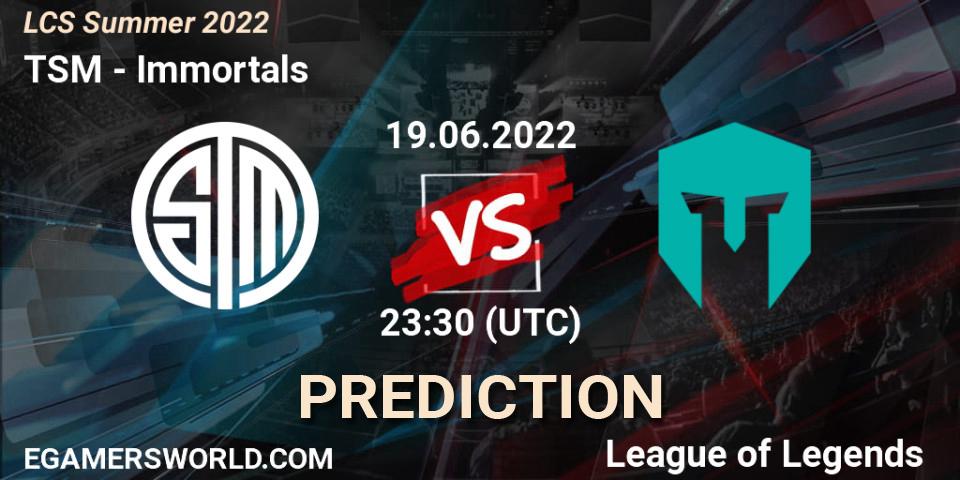 TSM vs Immortals: Match Prediction. 19.06.2022 at 23:30, LoL, LCS Summer 2022