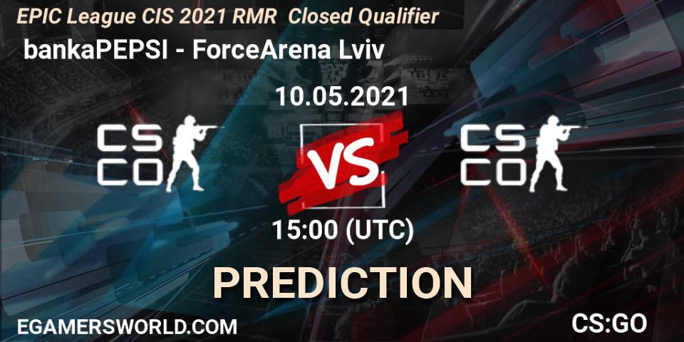  bankaPEPSI vs ForceArena Lviv: Match Prediction. 10.05.2021 at 15:00, Counter-Strike (CS2), EPIC League CIS 2021 RMR Closed Qualifier