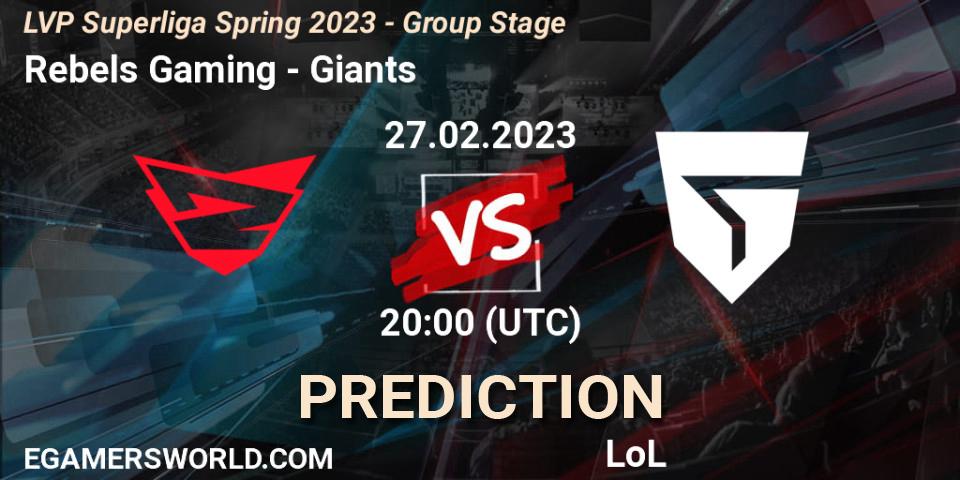 Rebels Gaming vs Giants: Match Prediction. 27.02.2023 at 20:00, LoL, LVP Superliga Spring 2023 - Group Stage