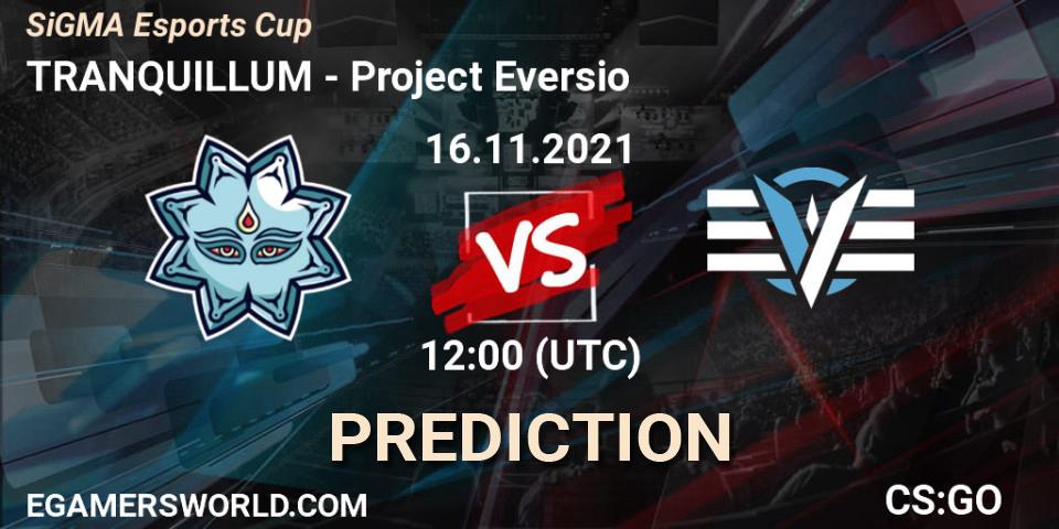 TRANQUILLUM vs Project Eversio: Match Prediction. 16.11.2021 at 12:00, Counter-Strike (CS2), SiGMA Esports Cup