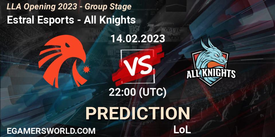 Estral Esports vs All Knights: Match Prediction. 14.02.2023 at 22:00, LoL, LLA Opening 2023 - Group Stage