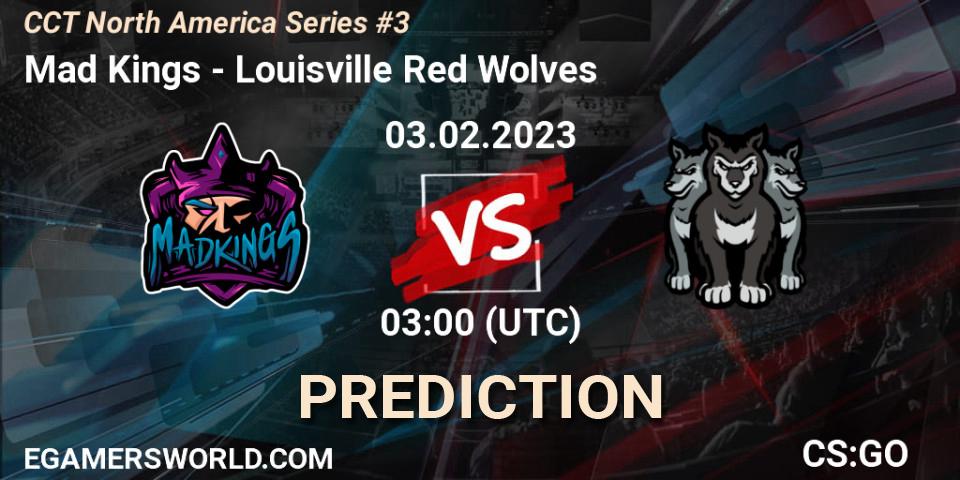 Mad Kings vs Louisville Red Wolves: Match Prediction. 03.02.23, CS2 (CS:GO), CCT North America Series #3