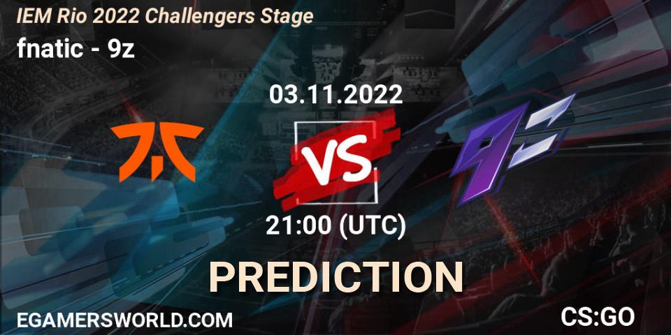 fnatic vs 9z: Match Prediction. 03.11.22, CS2 (CS:GO), IEM Rio 2022 Challengers Stage