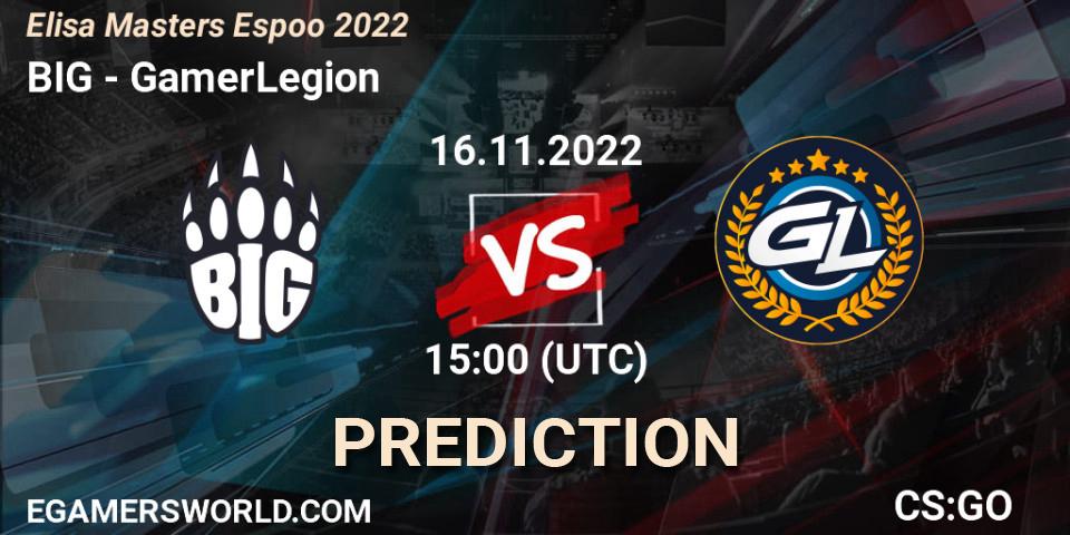BIG vs GamerLegion: Match Prediction. 16.11.2022 at 16:10, Counter-Strike (CS2), Elisa Masters Espoo 2022