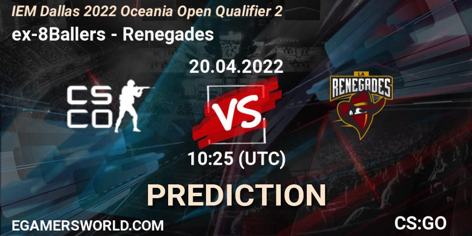 ex-8Ballers vs Renegades: Match Prediction. 20.04.22, CS2 (CS:GO), IEM Dallas 2022 Oceania Open Qualifier 2