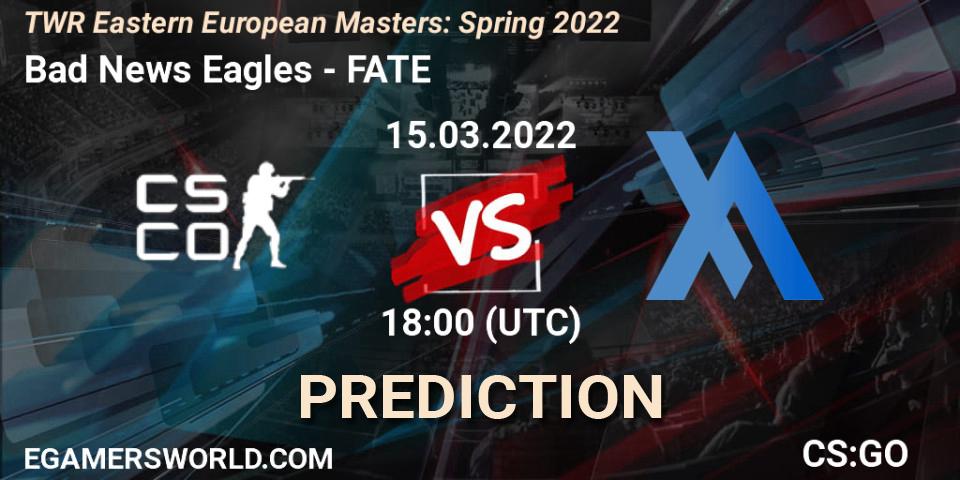 Bad News Eagles vs FATE: Match Prediction. 15.03.22, CS2 (CS:GO), TWR Eastern European Masters: Spring 2022