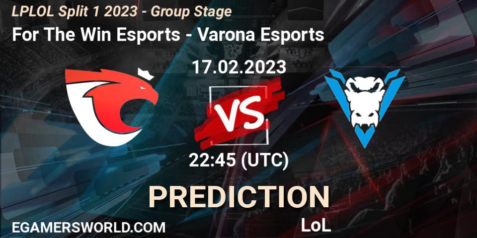 For The Win Esports vs Varona Esports: Match Prediction. 17.02.23, LoL, LPLOL Split 1 2023 - Group Stage