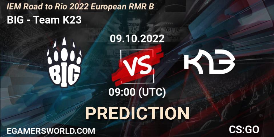 BIG vs Team K23: Match Prediction. 09.10.22, CS2 (CS:GO), IEM Road to Rio 2022 European RMR B