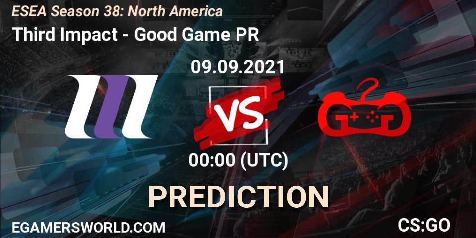 Third Impact vs Good Game PR: Match Prediction. 09.09.21, CS2 (CS:GO), ESEA Season 38: North America 