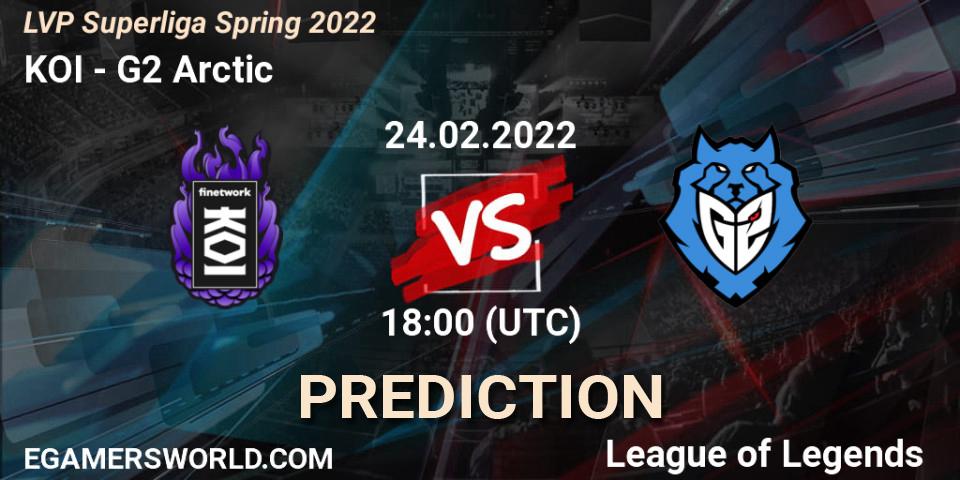 KOI vs G2 Arctic: Match Prediction. 24.02.2022 at 18:00, LoL, LVP Superliga Spring 2022