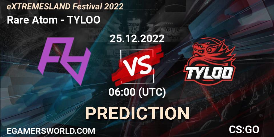 Rare Atom vs TYLOO: Match Prediction. 25.12.22, CS2 (CS:GO), eXTREMESLAND Festival 2022