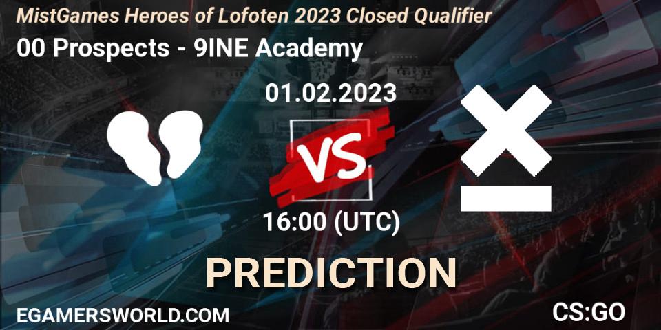 00 Prospects vs 9INE Academy: Match Prediction. 01.02.2023 at 16:00, Counter-Strike (CS2), MistGames Heroes of Lofoten: Closed Qualifier