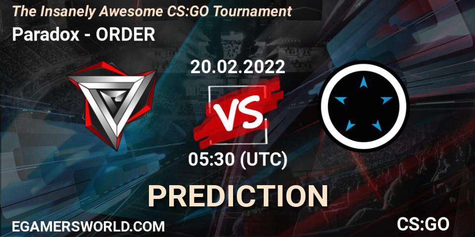 Paradox vs ORDER: Match Prediction. 20.02.2022 at 05:30, Counter-Strike (CS2), The Insanely Awesome CS:GO Tournament