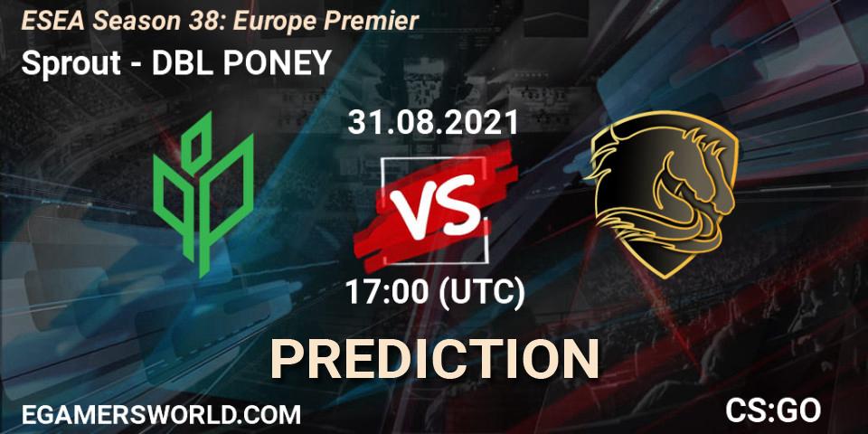 Sprout vs DBL PONEY: Match Prediction. 31.08.2021 at 17:00, Counter-Strike (CS2), ESEA Season 38: Europe Premier