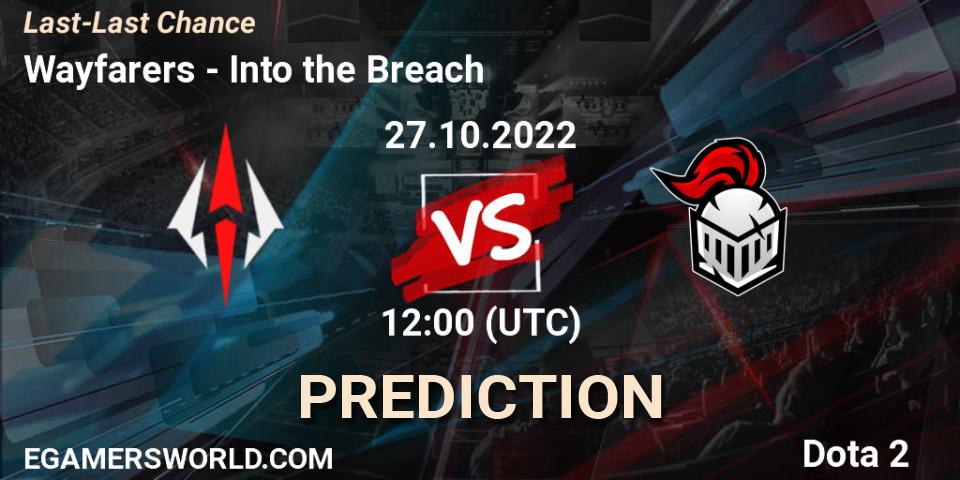 Wayfarers vs Into the Breach: Match Prediction. 27.10.2022 at 12:03, Dota 2, Last-Last Chance