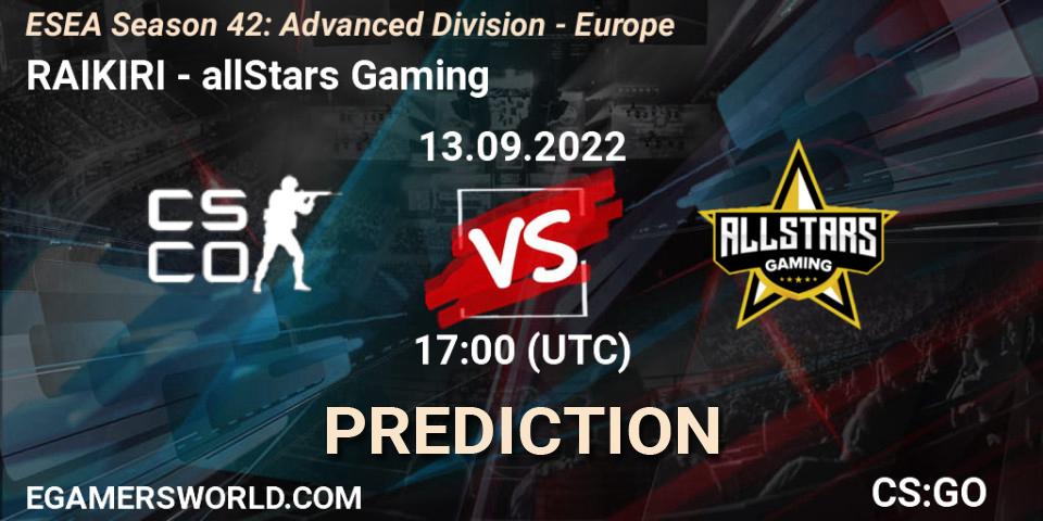 RAIKIRI vs allStars Gaming: Match Prediction. 13.09.2022 at 17:00, Counter-Strike (CS2), ESEA Season 42: Advanced Division - Europe
