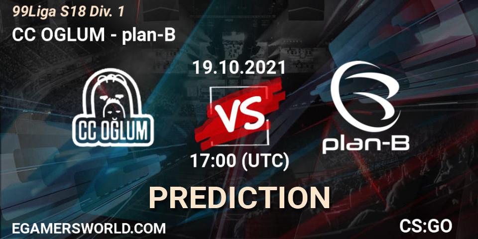 CC OGLUM vs plan-B: Match Prediction. 19.10.21, CS2 (CS:GO), 99Liga S18 Div. 1