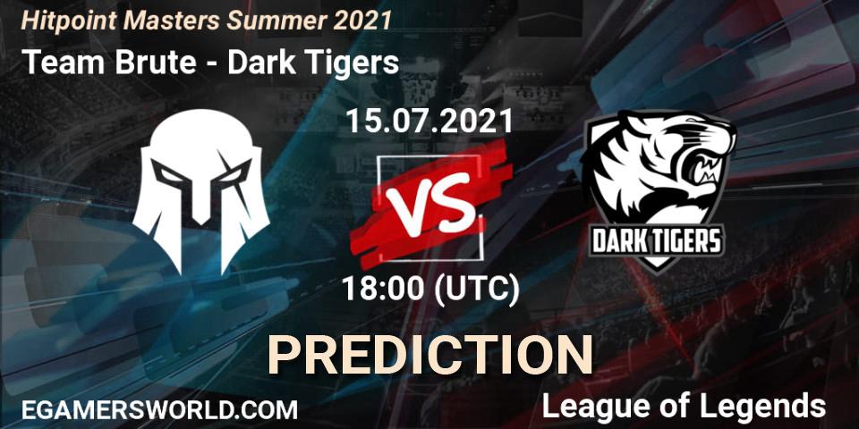 Team Brute vs Dark Tigers: Match Prediction. 15.07.2021 at 18:00, LoL, Hitpoint Masters Summer 2021