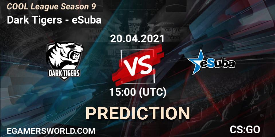 Dark Tigers vs eSuba: Match Prediction. 20.04.2021 at 15:00, Counter-Strike (CS2), COOL League Season 9