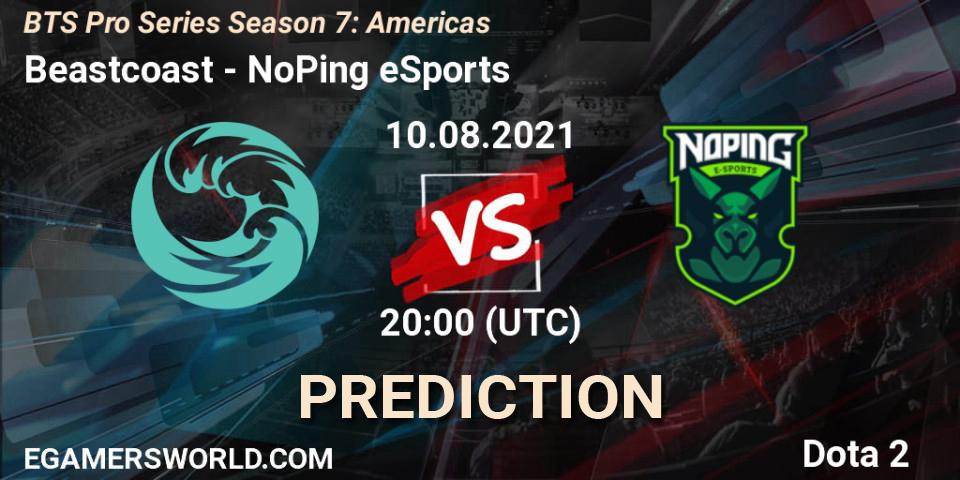 Beastcoast vs NoPing eSports: Match Prediction. 10.08.2021 at 20:00, Dota 2, BTS Pro Series Season 7: Americas