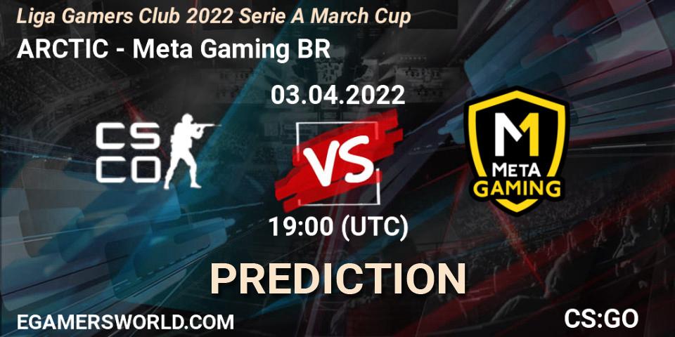 ARCTIC vs Meta Gaming BR: Match Prediction. 03.04.2022 at 19:00, Counter-Strike (CS2), Liga Gamers Club 2022 Serie A March Cup