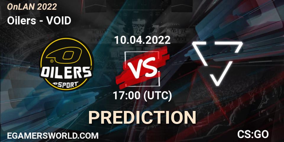 Oilers vs VOID: Match Prediction. 10.04.2022 at 17:00, Counter-Strike (CS2), OnLAN 2022