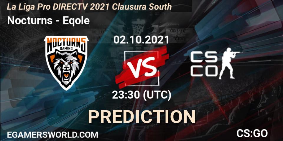 Nocturns vs Eqole: Match Prediction. 02.10.2021 at 23:30, Counter-Strike (CS2), La Liga Season 4: Sur Pro Division - Clausura