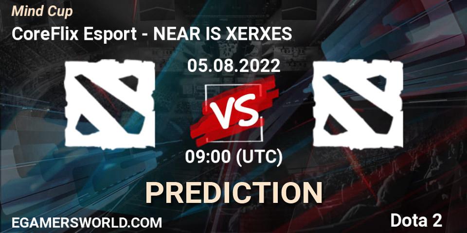 CoreFlix Esport vs NEAR IS XERXES: Match Prediction. 05.08.2022 at 09:01, Dota 2, Mind Cup