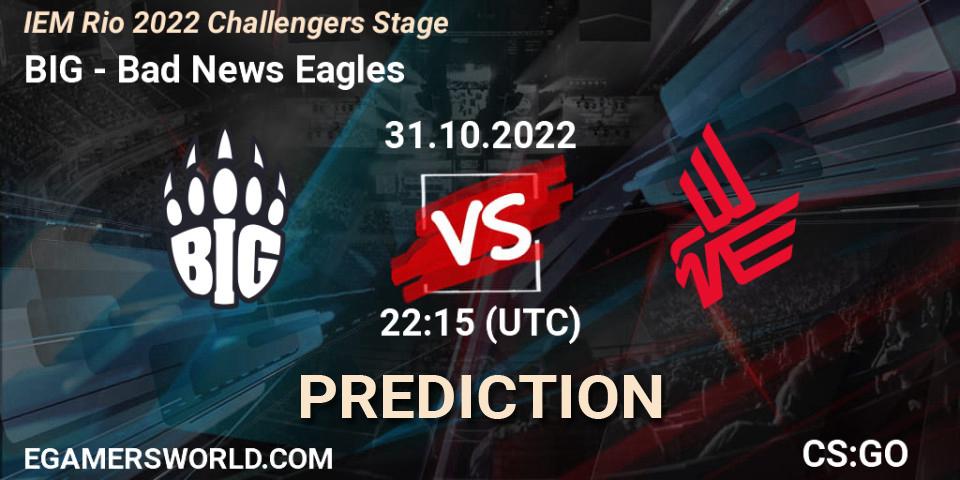 BIG vs Bad News Eagles: Match Prediction. 31.10.22, CS2 (CS:GO), IEM Rio 2022 Challengers Stage