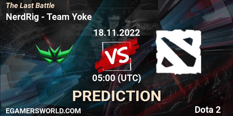 NerdRig vs Team Yoke: Match Prediction. 18.11.2022 at 05:00, Dota 2, The Last Battle