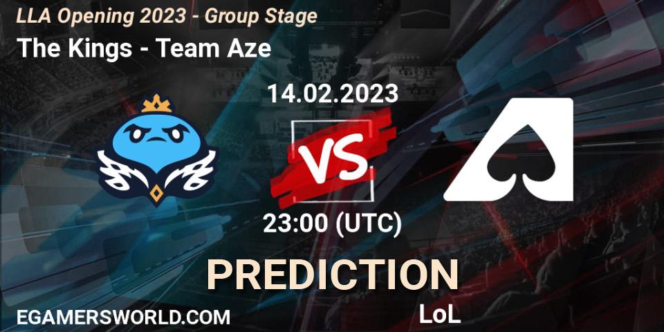 The Kings vs Team Aze: Match Prediction. 15.02.23, LoL, LLA Opening 2023 - Group Stage