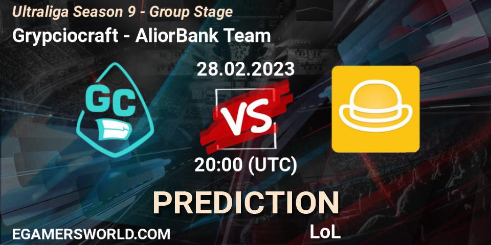 Grypciocraft vs AliorBank Team: Match Prediction. 28.02.23, LoL, Ultraliga Season 9 - Group Stage