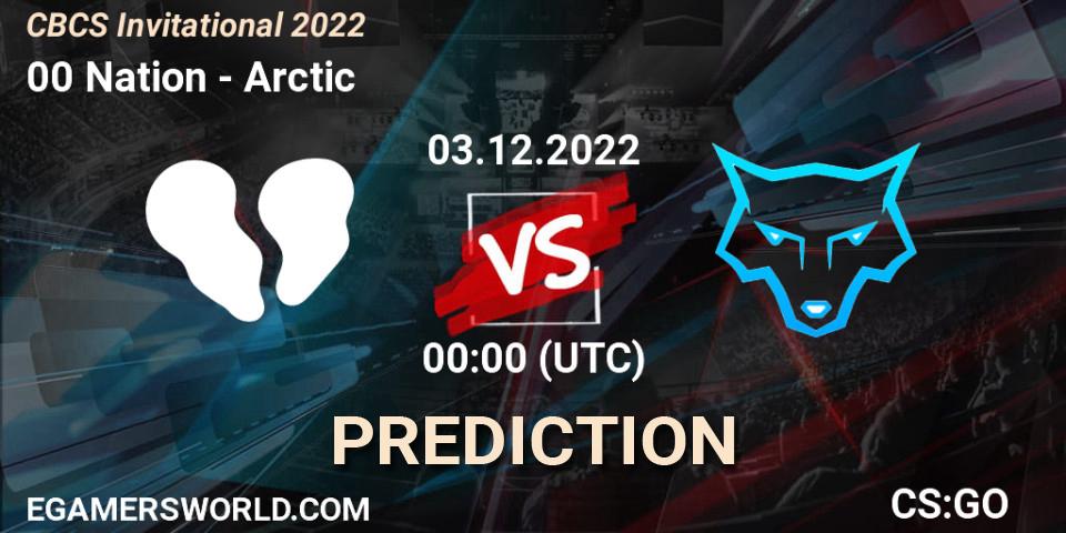 00 Nation vs Arctic: Match Prediction. 03.12.2022 at 01:00, Counter-Strike (CS2), CBCS Invitational 2022