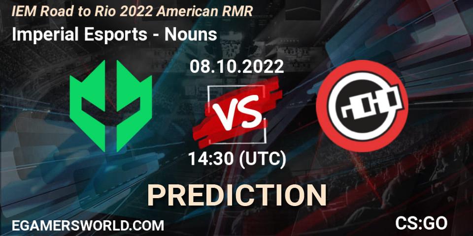 Imperial Esports vs Nouns: Match Prediction. 08.10.2022 at 14:30, Counter-Strike (CS2), IEM Road to Rio 2022 American RMR