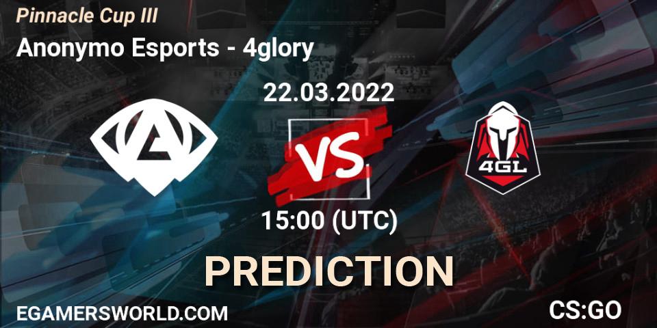 Anonymo Esports vs 4glory: Match Prediction. 22.03.2022 at 15:30, Counter-Strike (CS2), Pinnacle Cup #3