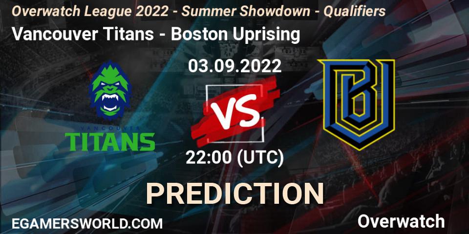 Vancouver Titans vs Boston Uprising: Match Prediction. 03.09.2022 at 21:40, Overwatch, Overwatch League 2022 - Summer Showdown - Qualifiers