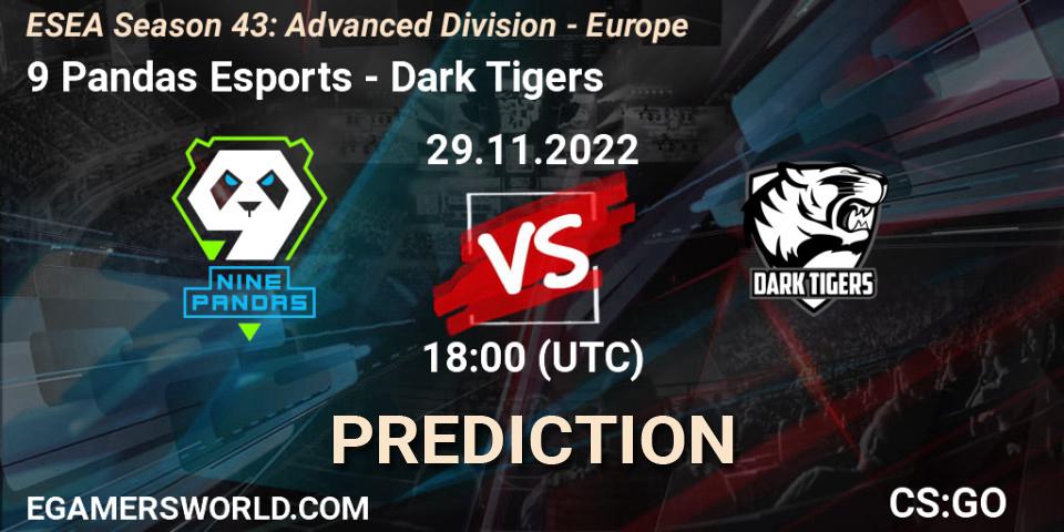 9 Pandas Esports vs Dark Tigers: Match Prediction. 29.11.22, CS2 (CS:GO), ESEA Season 43: Advanced Division - Europe