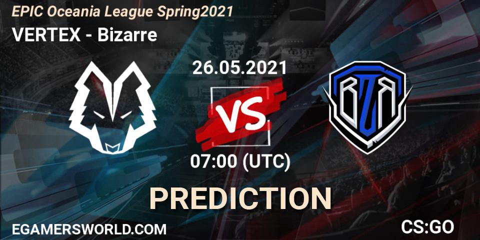 VERTEX vs Bizarre: Match Prediction. 26.05.21, CS2 (CS:GO), EPIC Oceania League Spring 2021