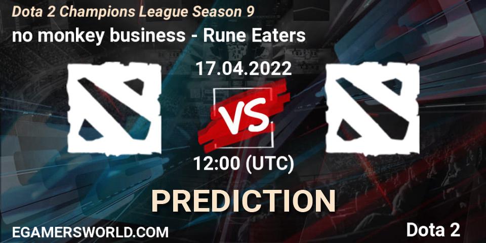 no monkey business vs Rune Eaters: Match Prediction. 17.04.2022 at 12:00, Dota 2, Dota 2 Champions League Season 9