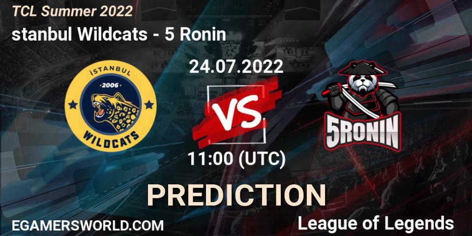 İstanbul Wildcats vs 5 Ronin: Match Prediction. 24.07.2022 at 11:00, LoL, TCL Summer 2022