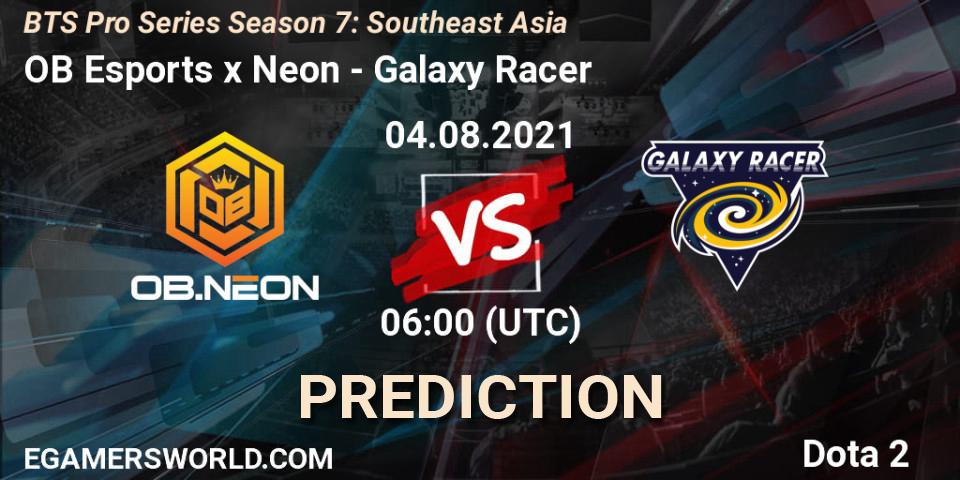 OB Esports x Neon vs Galaxy Racer: Match Prediction. 04.08.2021 at 06:00, Dota 2, BTS Pro Series Season 7: Southeast Asia