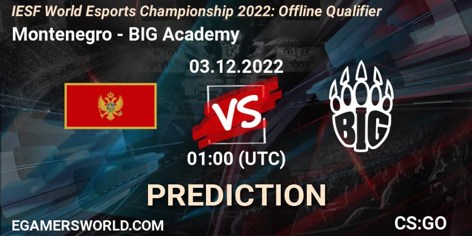 Montenegro vs BIG Academy: Match Prediction. 03.12.2022 at 01:00, Counter-Strike (CS2), IESF World Esports Championship 2022: Offline Qualifier