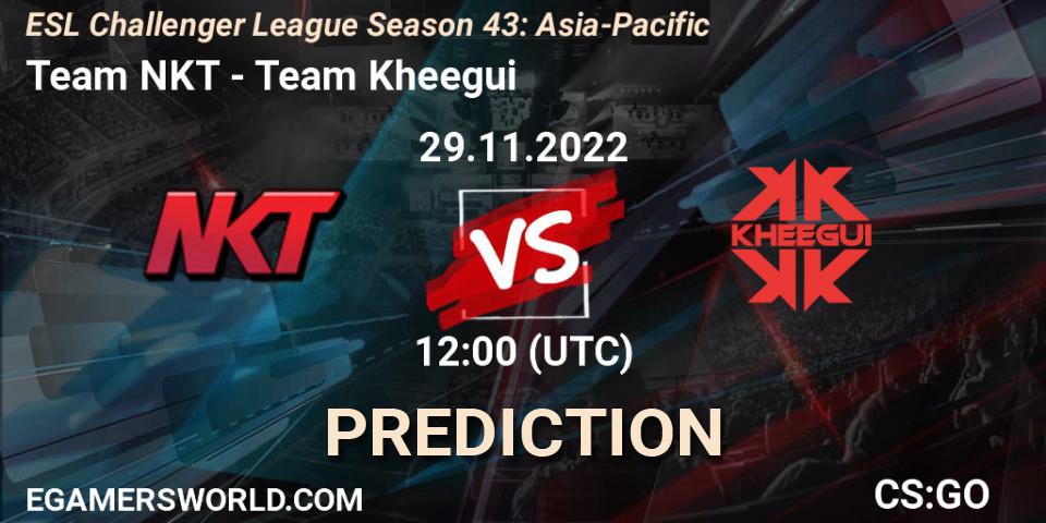 Team NKT vs Team Kheegui: Match Prediction. 29.11.22, CS2 (CS:GO), ESL Challenger League Season 43: Asia-Pacific